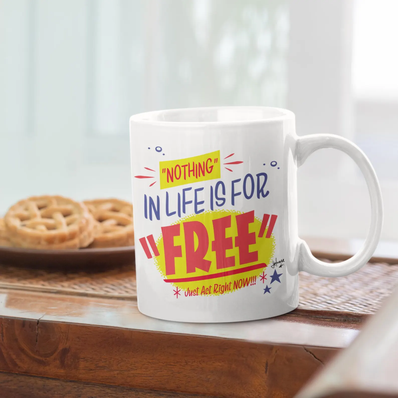 Nothing In Life Is For Free! Coffee Mug - Imagen 3