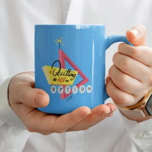 Quitting is Not an Option, Inspirational Coffee Cup