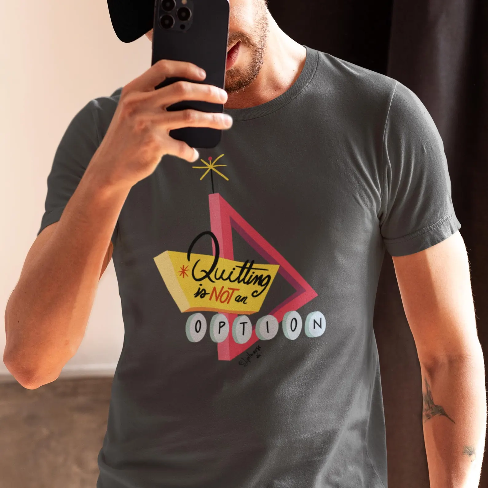 Quitting Is Not An Option! T-Shirt - Imagen 5